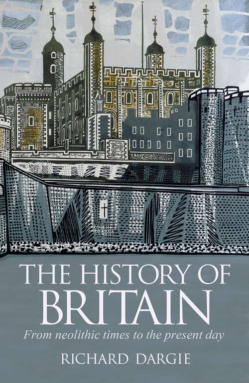 Book cover of The History of Britain: From neolithic times to the present day
