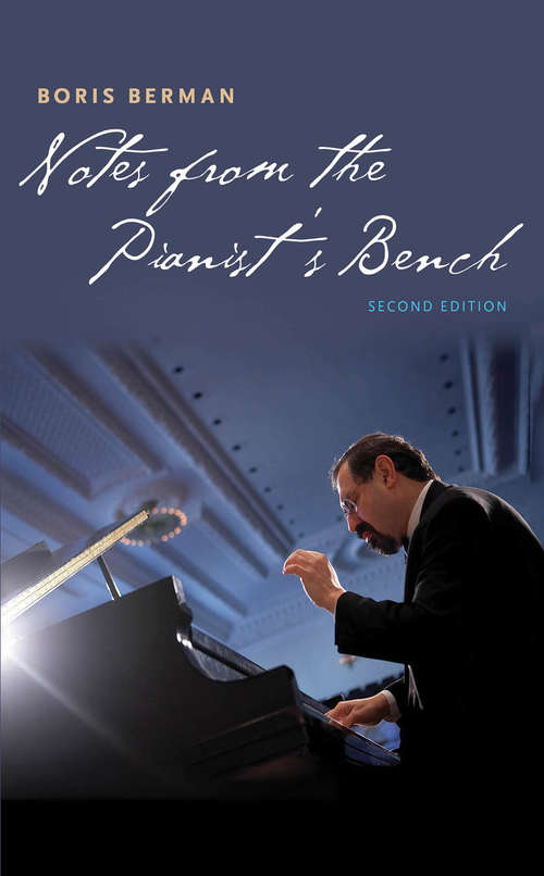 Book cover of Notes from the Pianist's Bench: Second Edition, Multimedia Edition (Second Edition, Multimedia Edition)