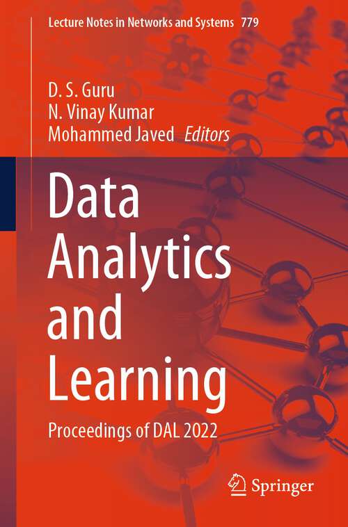 Book cover of Data Analytics and Learning: Proceedings of DAL 2022 (1st ed. 2024) (Lecture Notes in Networks and Systems #779)