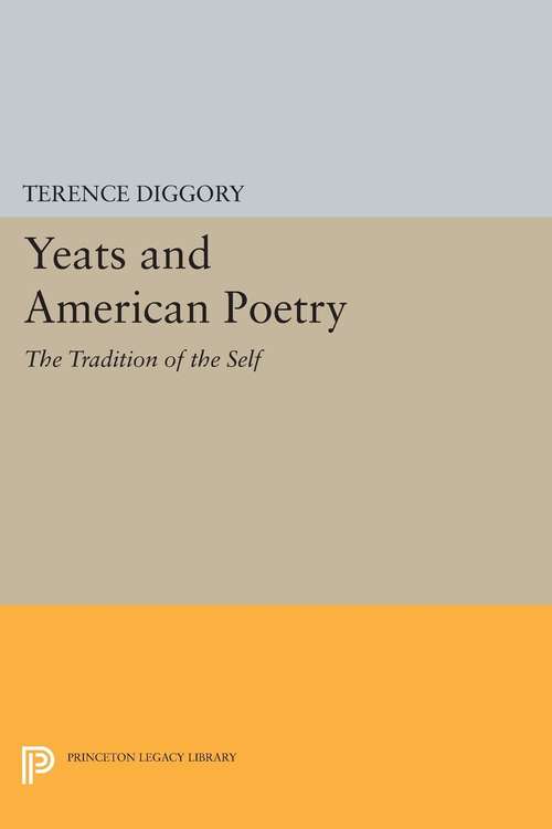 Book cover of Yeats and American Poetry: The Tradition of the Self