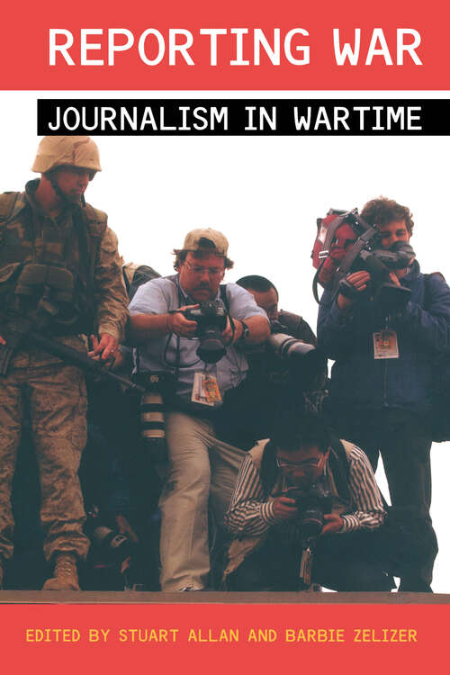 Book cover of Reporting War: Journalism in Wartime