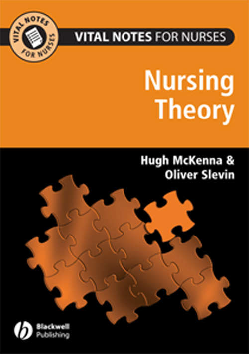 Book cover of Vital Notes for Nurses: Nursing Models, Theories and Practice (Vital Notes for Nurses #11)
