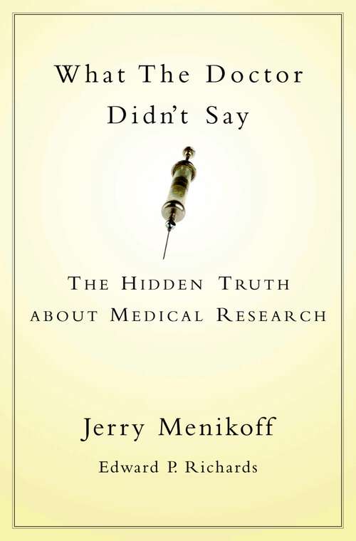 Book cover of What The Doctor Didn't Say: The Hidden Truth About Medical Research
