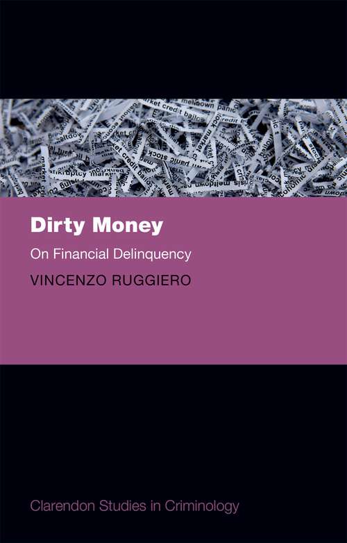 Book cover of Dirty Money: On Financial Delinquency (Clarendon Studies in Criminology)