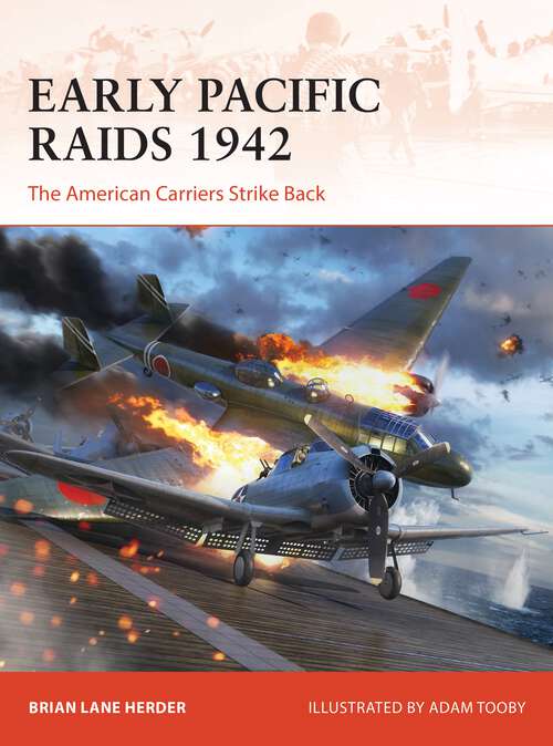 Book cover of Early Pacific Raids 1942: The American Carriers Strike Back (Campaign)