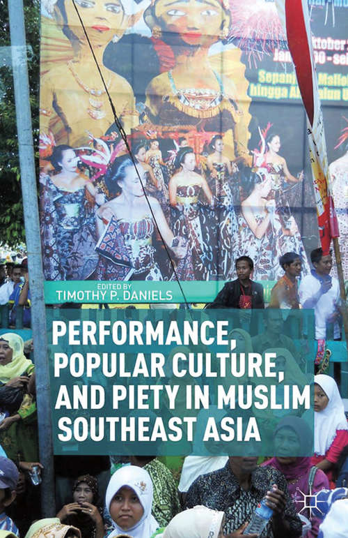 Book cover of Performance, Popular Culture, and Piety in Muslim Southeast Asia (2013)