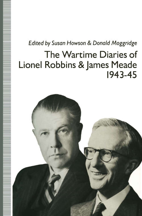 Book cover of The Wartime Diaries of Lionel Robbins and James Meade, 1943–45 (1st ed. 1990)