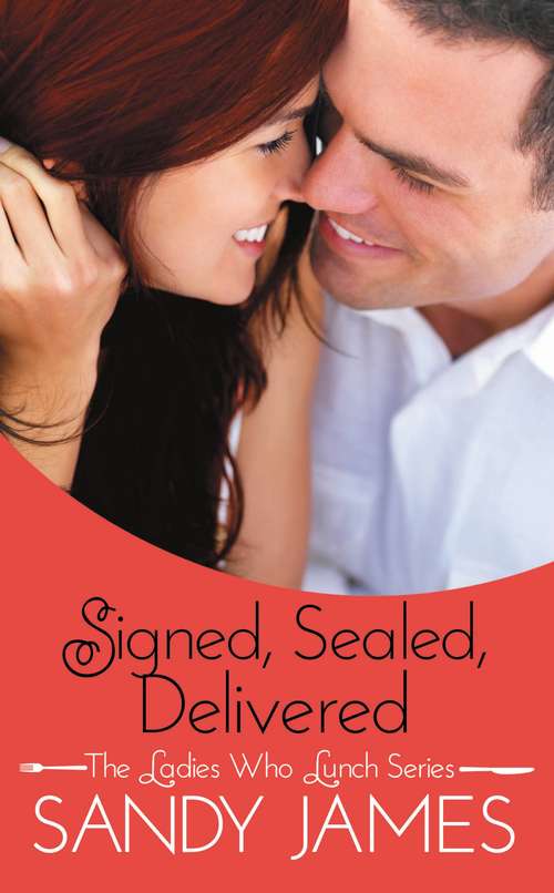 Book cover of Signed, Sealed, Delivered (The Ladies Who Lunch)