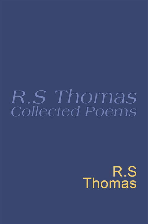 Book cover of Collected Poems: Collected Poems : R S Thomas (2) (Everyman's Poetry)