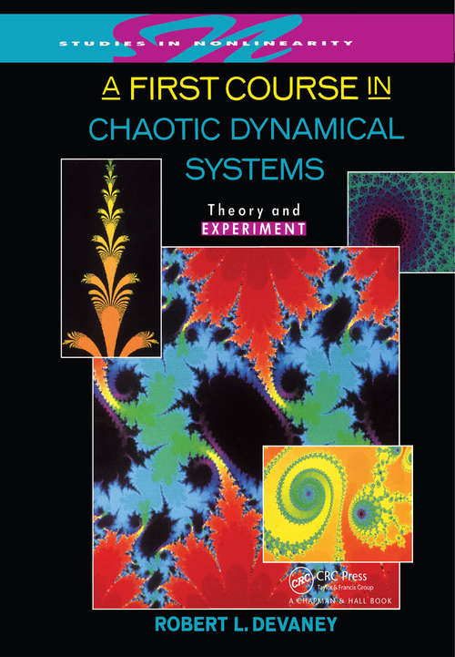 Book cover of A First Course In Chaotic Dynamical Systems: Theory And Experiment