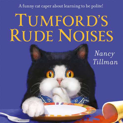 Book cover of Tumford's Rude Noises: A funny cat caper about learning to be polite!