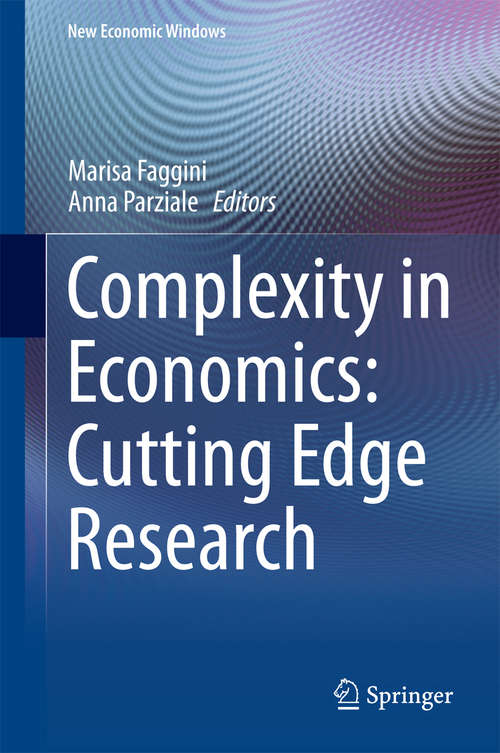 Book cover of Complexity in Economics: Cutting Edge Research (2014) (New Economic Windows)