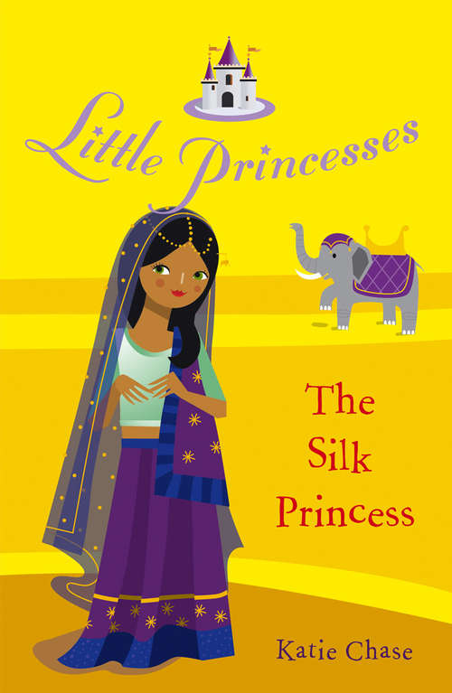 Book cover of Little Princesses: The Silk Princess (Little Princesses #9)