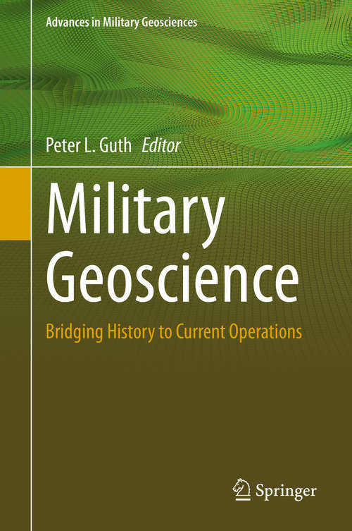 Book cover of Military Geoscience: Bridging History to Current Operations (1st ed. 2020) (Advances in Military Geosciences)