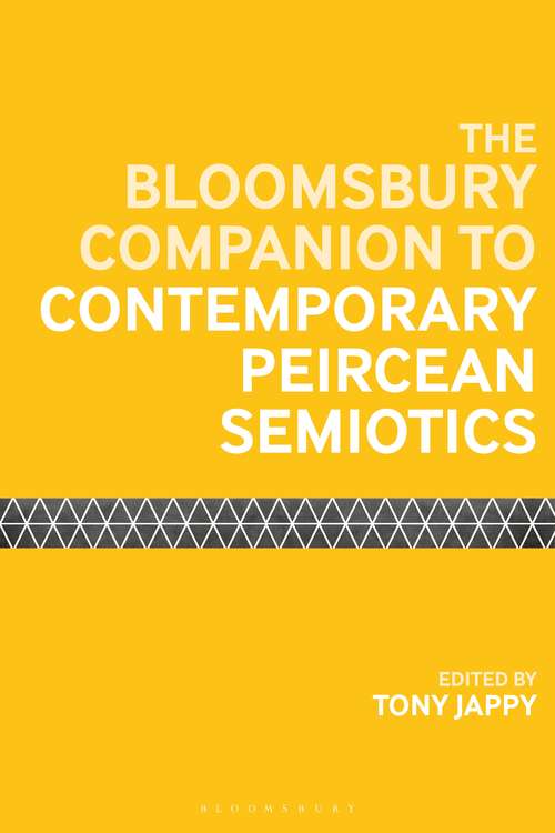 Book cover of The Bloomsbury Companion to Contemporary Peircean Semiotics (Bloomsbury Companions)