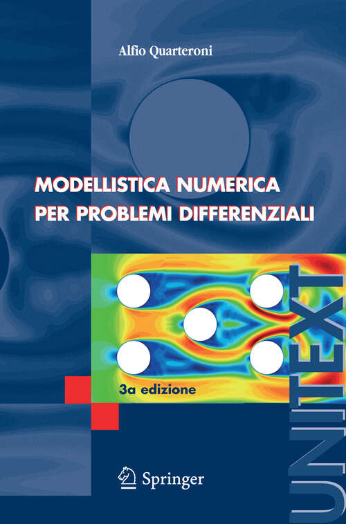 Book cover of Modellistica Numerica per Problemi Differenziali (3a ed. 2006) (UNITEXT)