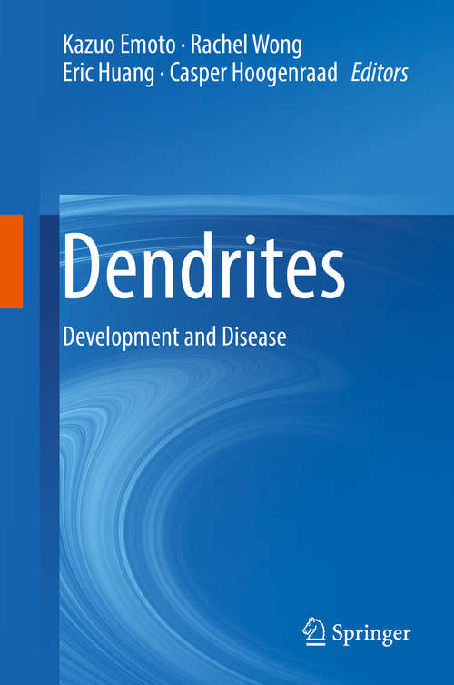 Book cover of Dendrites: Development and Disease (1st ed. 2016)