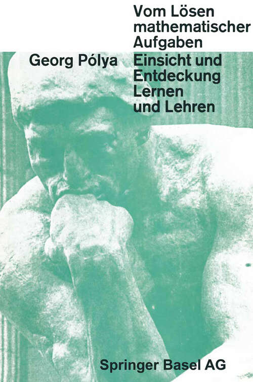 Book cover of Vom Lösen Mathematischer Aufgaben: Einsicht und Entdeckung, Lernen und Lehren (1966) (Wissenschaft und Kultur)