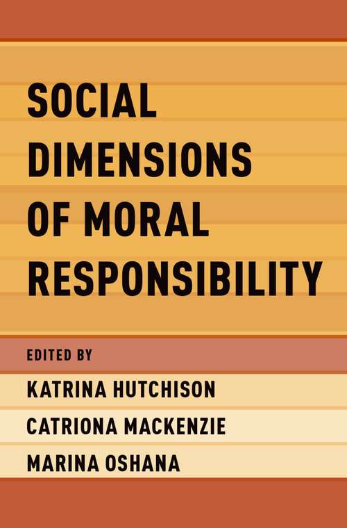 Book cover of Social Dimensions of Moral Responsibility
