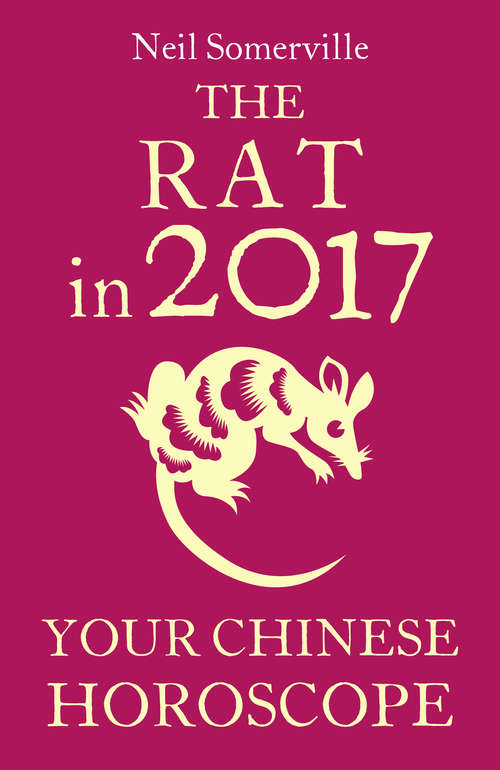 Book cover of The Rat in 2017: Your Chinese Horoscope (ePub edition)