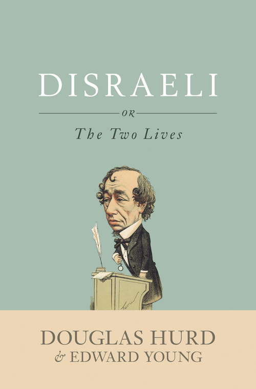Book cover of Disraeli: or, The Two Lives