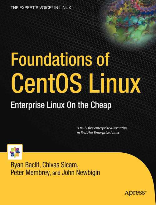 Book cover of Foundations of CentOS Linux: Enterprise Linux On the Cheap (1st ed.)