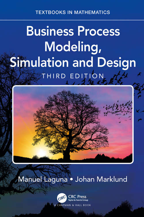 Book cover of Business Process Modeling, Simulation and Design (Textbooks in Mathematics)