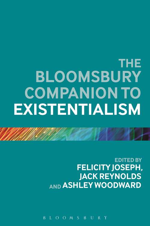 Book cover of The Bloomsbury Companion to Existentialism (Bloomsbury Companions)
