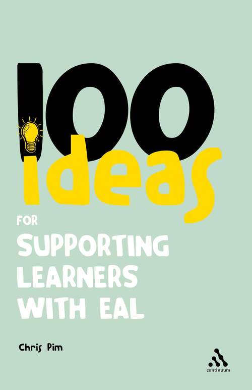 Book cover of 100 Ideas for Supporting Learners with EAL (Continuum One Hundreds)