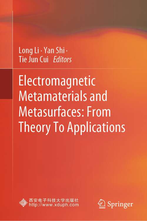 Book cover of Electromagnetic Metamaterials and Metasurfaces: From Theory To Applications (1st ed. 2024)