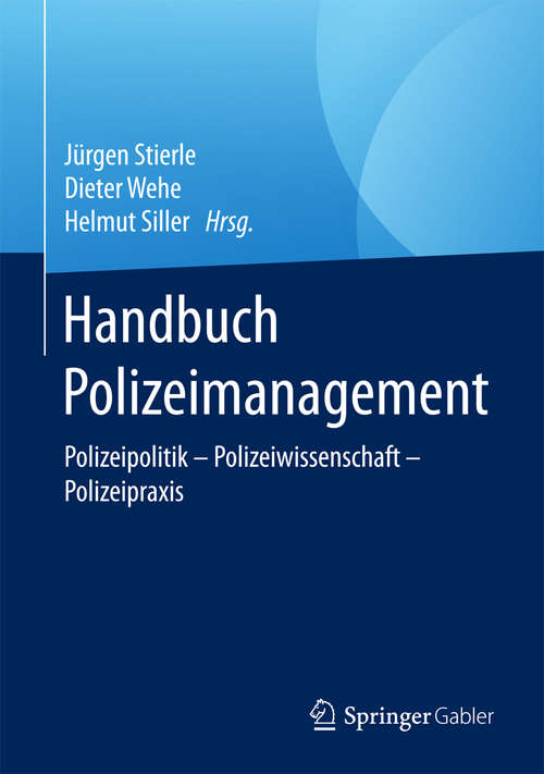 Book cover of Handbuch Polizeimanagement: Polizeipolitik – Polizeiwissenschaft - Polizeipraxis