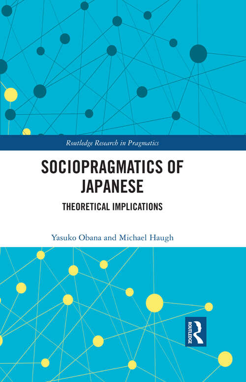 Book cover of Sociopragmatics of Japanese: Theoretical Implications (Routledge Research in Pragmatics)