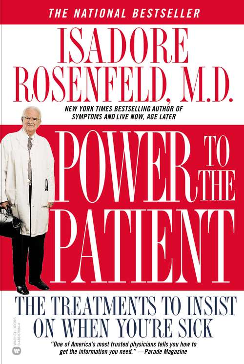 Book cover of Power to the Patient: The Treatments to Insist on When You're Sick