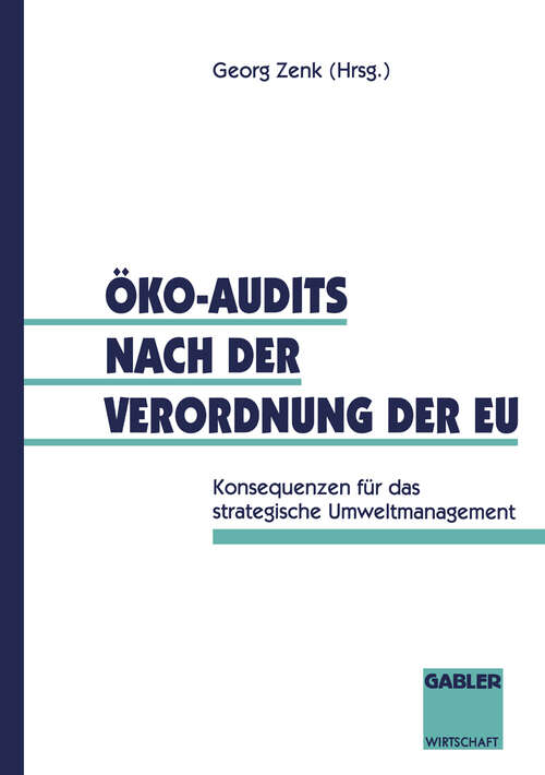 Book cover of Öko-Audits nach der Verordnung der EU: Konsequenzen für das strategische Umweltmanagement (1995)