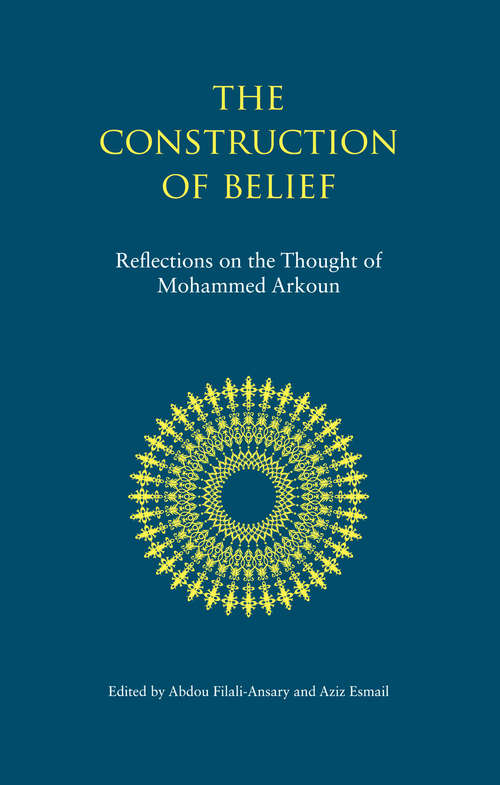 Book cover of The Construction of Belief: Reflections on the Thought of Mohammed Arkoun