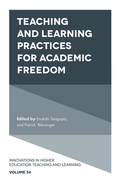 Book cover of Teaching and Learning Practices for Academic Freedom (Innovations in Higher Education Teaching and Learning #34)