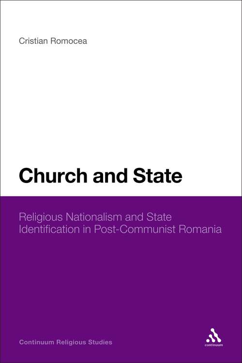 Book cover of Church and State: Religious Nationalism and State Identification in Post-Communist Romania
