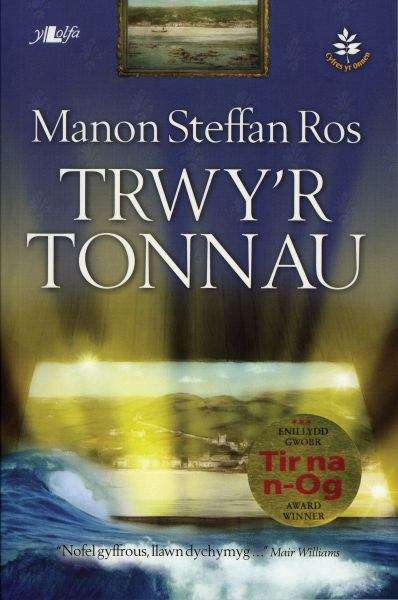 Book cover of Trwy'r Tonnau (Cyfres yr Onnen)