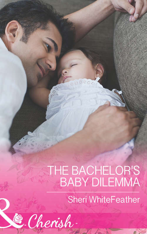 Book cover of The Bachelor's Baby Dilemma: A Conard County Baby The Bachelor's Baby Dilemma Her Perfect Proposal (ePub First edition) (Family Renewal #3)
