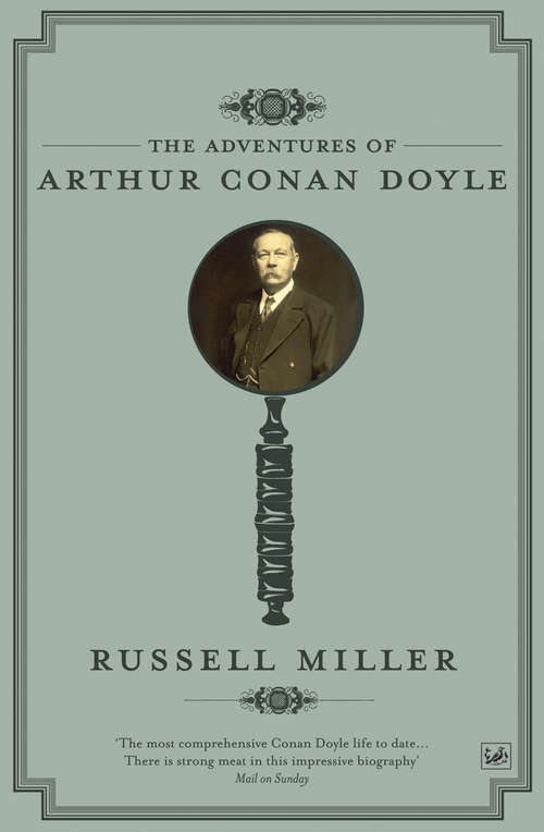 Book cover of The Adventures of Arthur Conan Doyle: A Biography