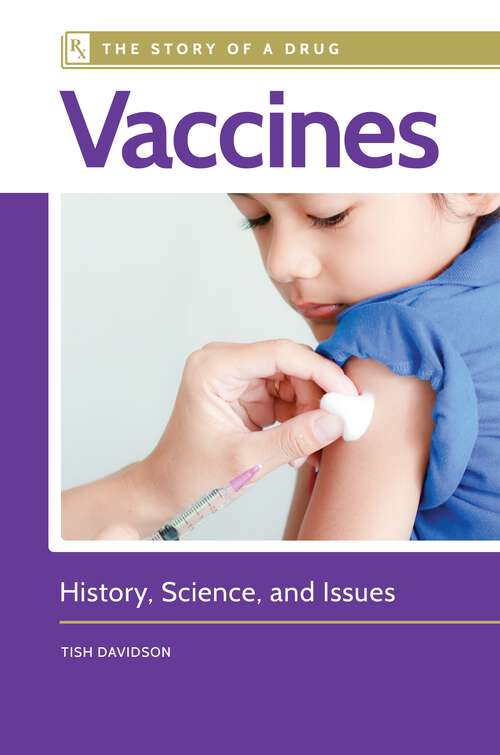 Book cover of Vaccines: History, Science, and Issues (The Story of a Drug)