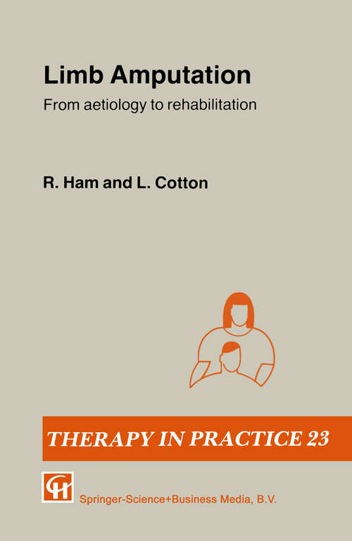 Book cover of Limb Amputation: From aetiology to rehabilitation (1991) (Therapy in Practice Series)