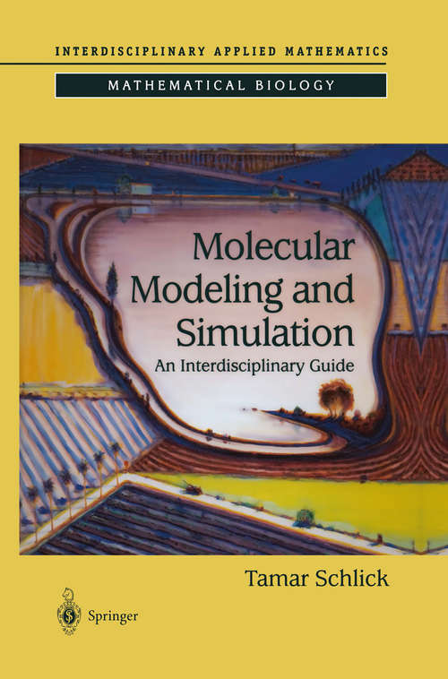 Book cover of Molecular Modeling and Simulation: An Interdisciplinary Guide (2002) (Interdisciplinary Applied Mathematics #21)