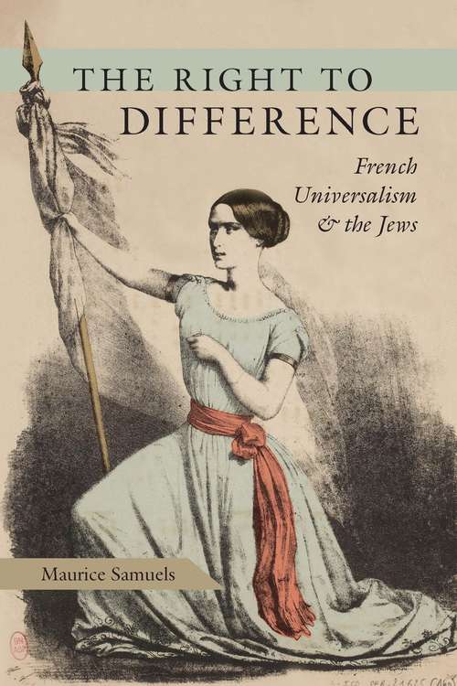 Book cover of The Right to Difference: French Universalism and the Jews
