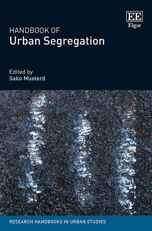 Book cover of Handbook of Urban Segregation (Research Handbooks in Urban Studies series)