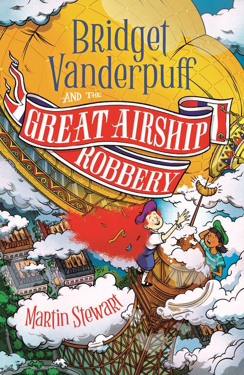 Book cover of Bridget Vanderpuff and the Great Airship Robbery (Bridget Vanderpuff #3)