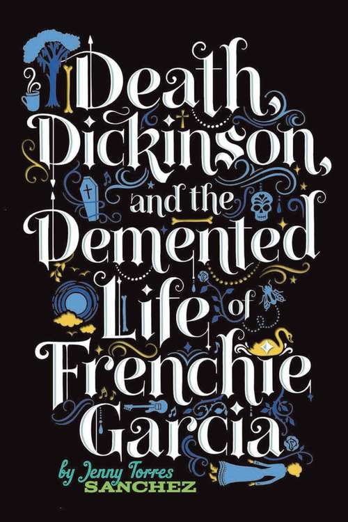 Book cover of Death, Dickinson, and the Demented Life of Frenchie Garcia