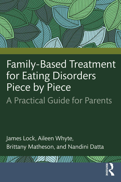 Book cover of Family-Based Treatment for Eating Disorders Piece by Piece: A Practical Guide for Parents