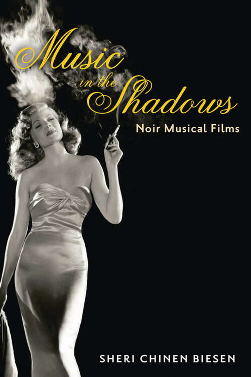 Book cover of Music in the Shadows: Noir Musical Films