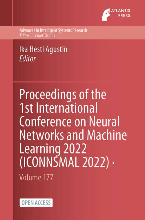 Book cover of Proceedings of the 1st International Conference on Neural Networks and Machine Learning 2022 (1st ed. 2023) (Advances in Intelligent Systems Research #177)